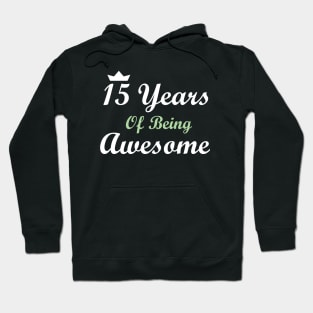 15 Years Of Being Awesome Hoodie